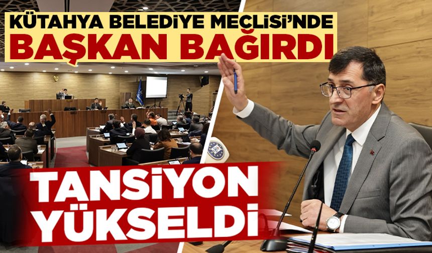 Kütahya Belediye Meclisi’nde gerginlik