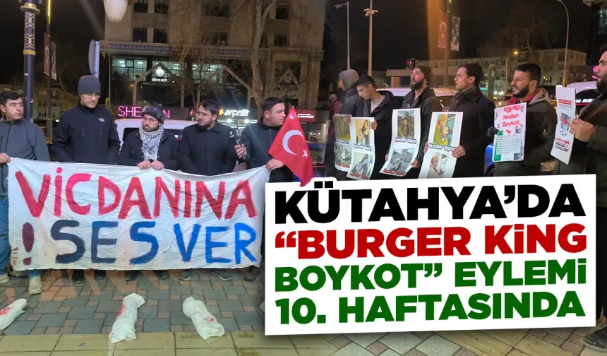 Kütahya’da Burger King protestosu sürüyor