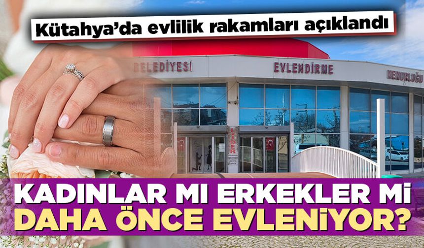 Kütahya’da evlilik istatistikleri belli oldu