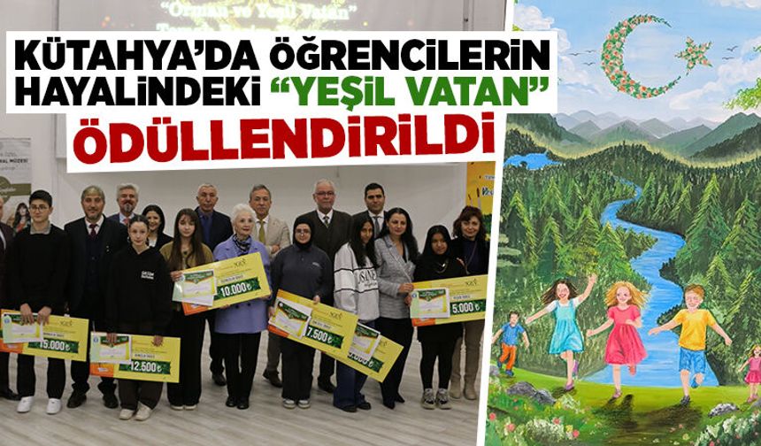 Kütahya’da “Orman ve Yeşil Vatan” ödüllerini buldu