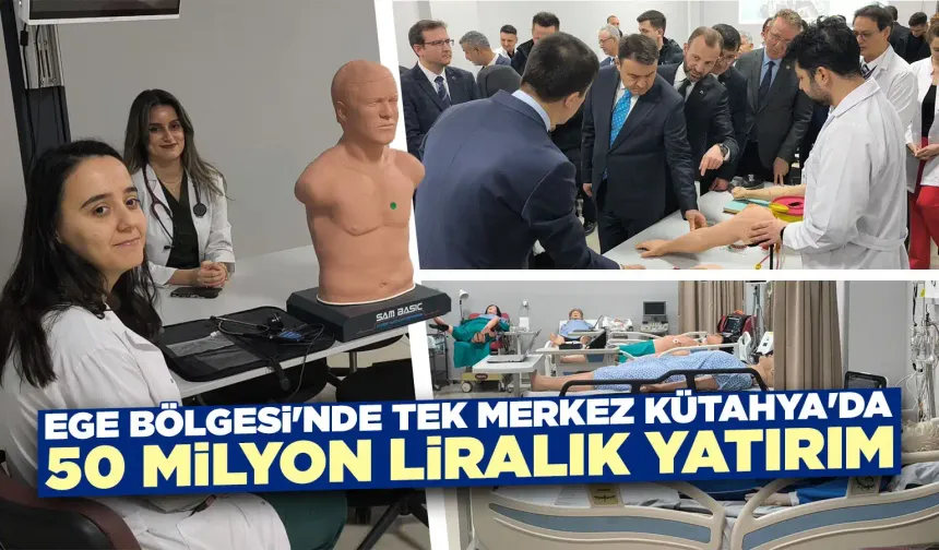 Kütahya’da Tıp Fakültesi Simülasyon Merkezi açıldı