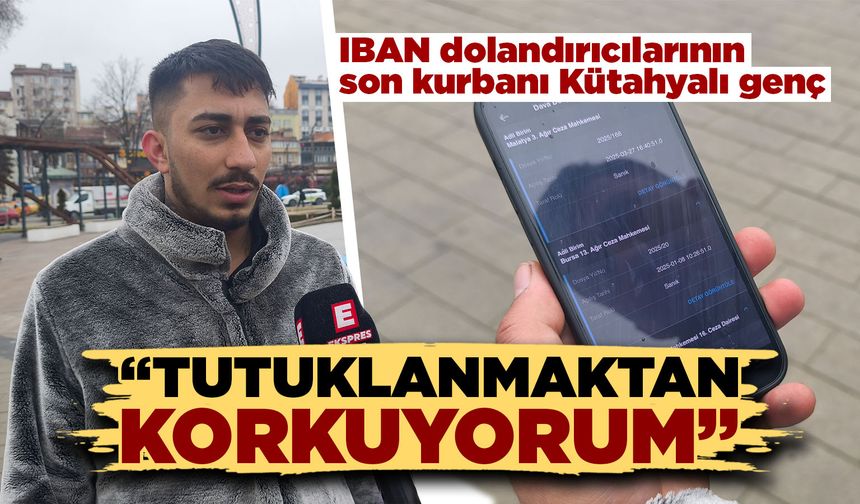 Kütahyalı genç, IBAN dolandırıcılarının mağduru oldu