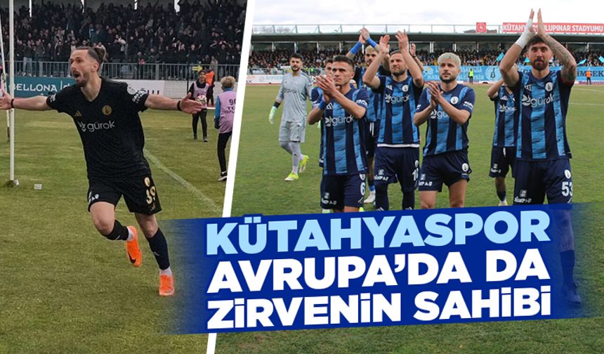 Kütahyaspor, Avrupa’da zirvenin yeni sahibi