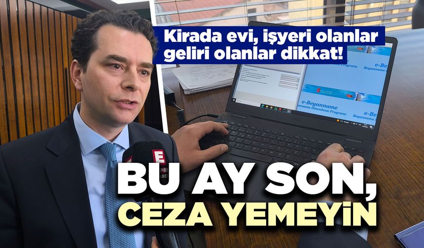 Gelir vergisi beyannamesinde son günler, Kütahya’da uzmanı uyardı