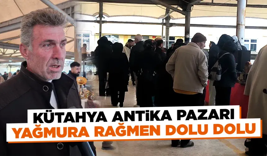 Kütahya Antika Pazarı 38. kez açıldı