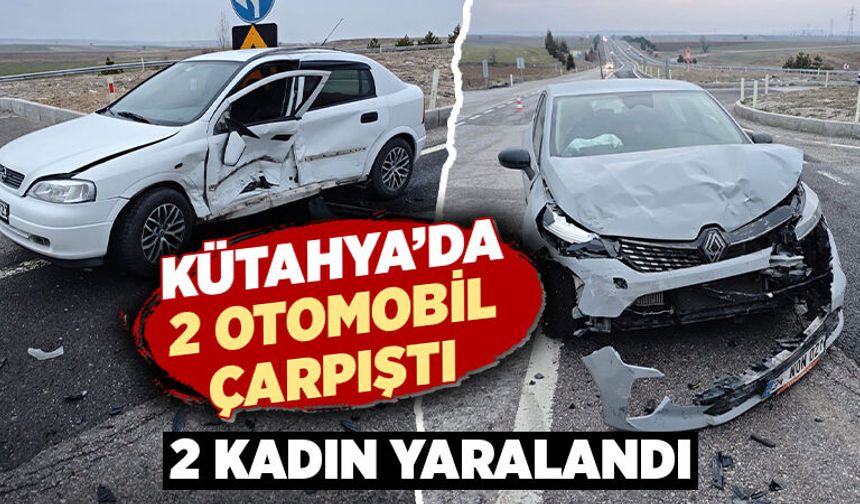 Kütahya’da iki otomobil çarpıştı, sürücüler yaralı
