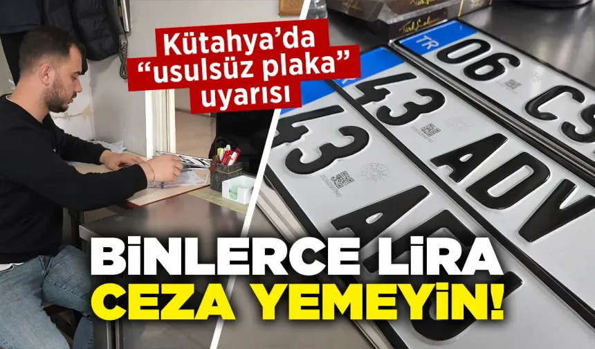 Kütahya’da araç sürücülerine “plaka” uyarısı