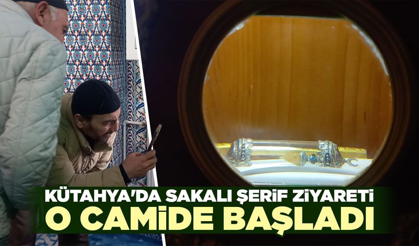 Kütahya’da Sakal-ı Şerif ziyaretine vatandaşlardan yoğun ilgi