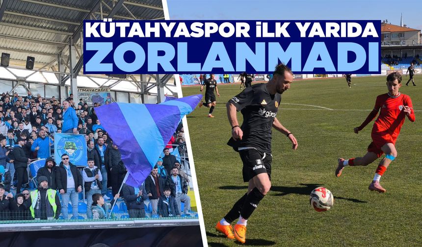 Kütahyaspor evinde ilk yarıda rahat