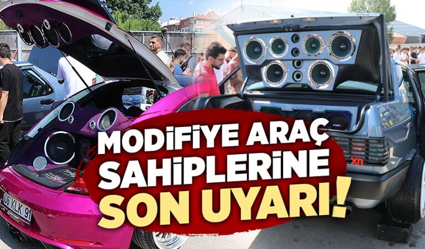 Modifiye araçlara 1 Nisan’a kadar süre tanındı