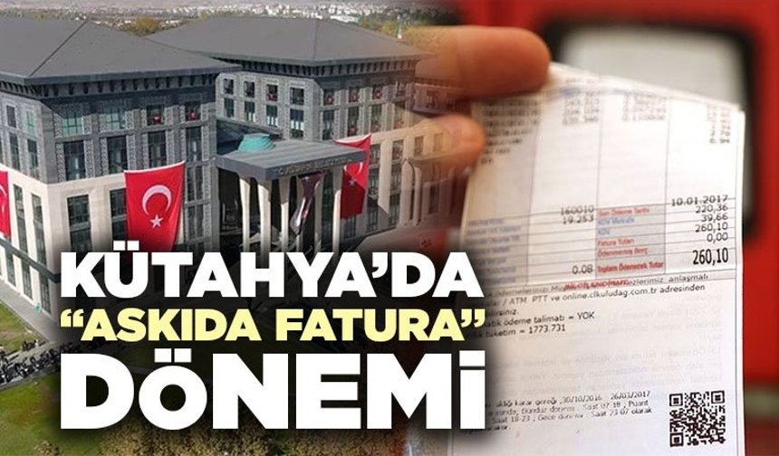 Kütahya’da “askıda fatura” uygulaması başlayacak
