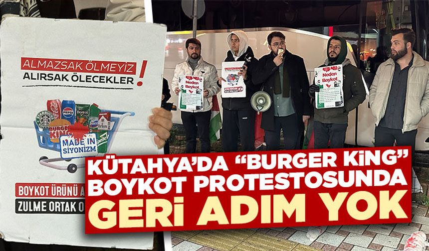 Kütahya’da “Burger King” protestosu sürüyor