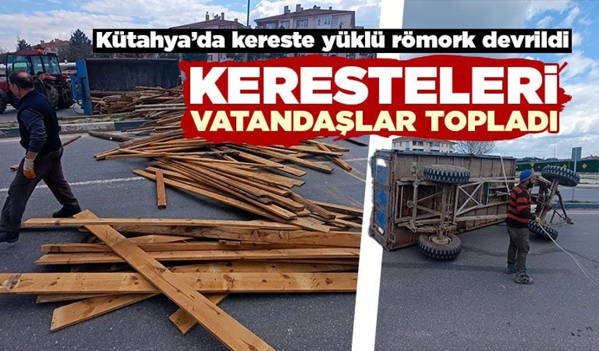 Kütahya’da kereste yüklü römork devrildi