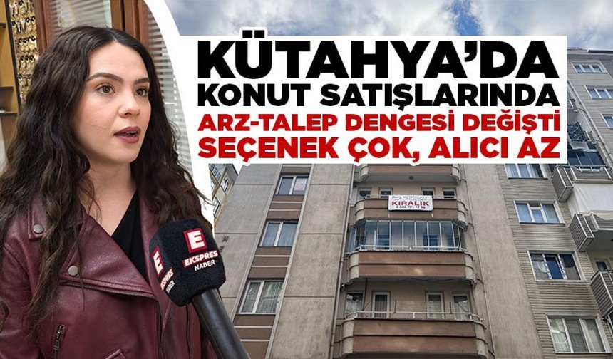 Kütahya’da konut satışlarında “geri”ye dönüş