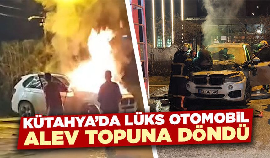 Kütahya’da lüks otomobil yandı