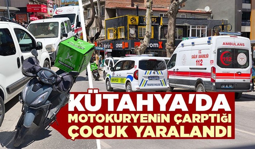 Kütahya’da motokurye ortaokul öğrencisine çarptı
