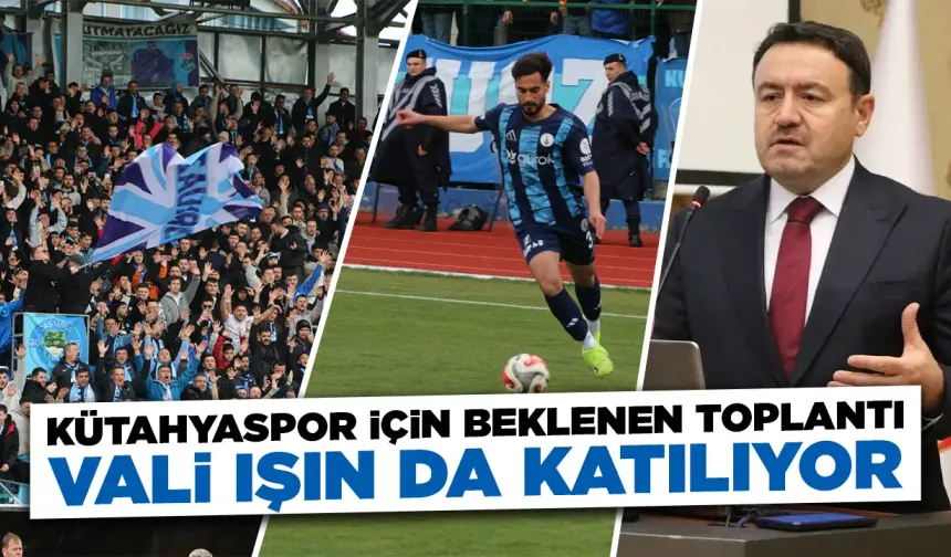 Kütahyaspor için kritik toplantı açıklandı