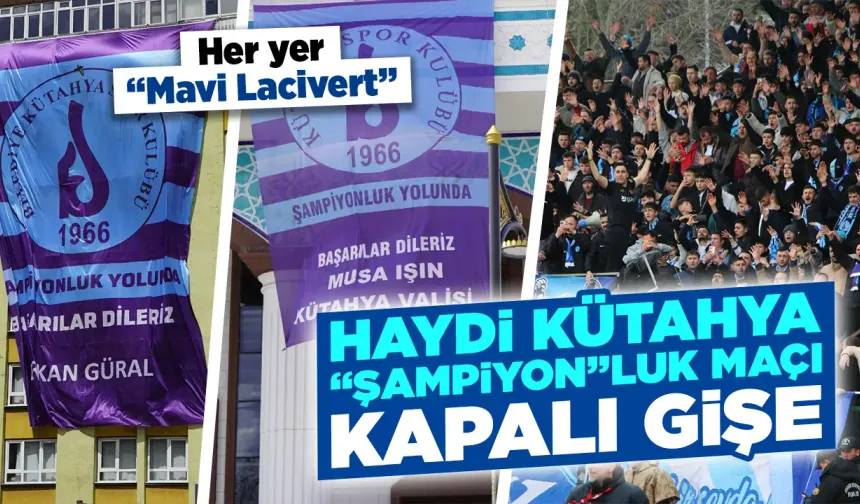 Kütahyaspor şampiyonluk maçına çıkıyor