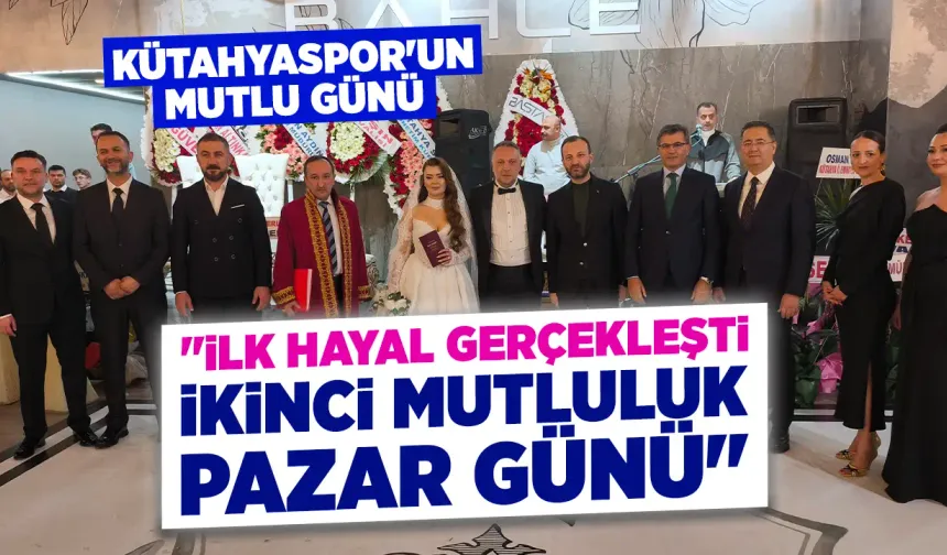 Kütahyaspor Sportif Direktörü Mustafa İnegöl'ün mutlu günü