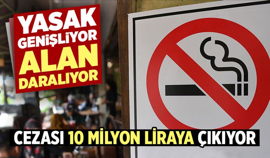 Sigara yasağında çerçeve büyüyor, cezalar artıyor