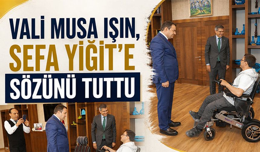 Kütahya Valisi Işın, verdiği sözü tuttu