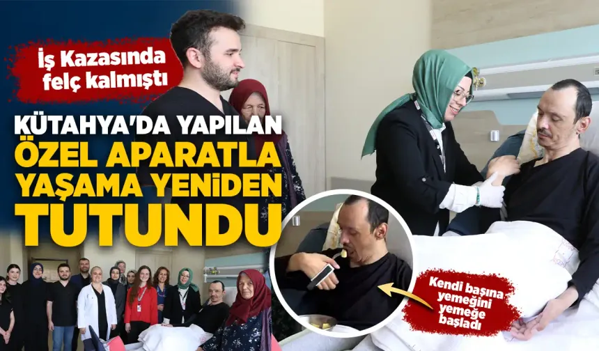 Kütahya’da felçli hastaya özel aparat geliştirildi