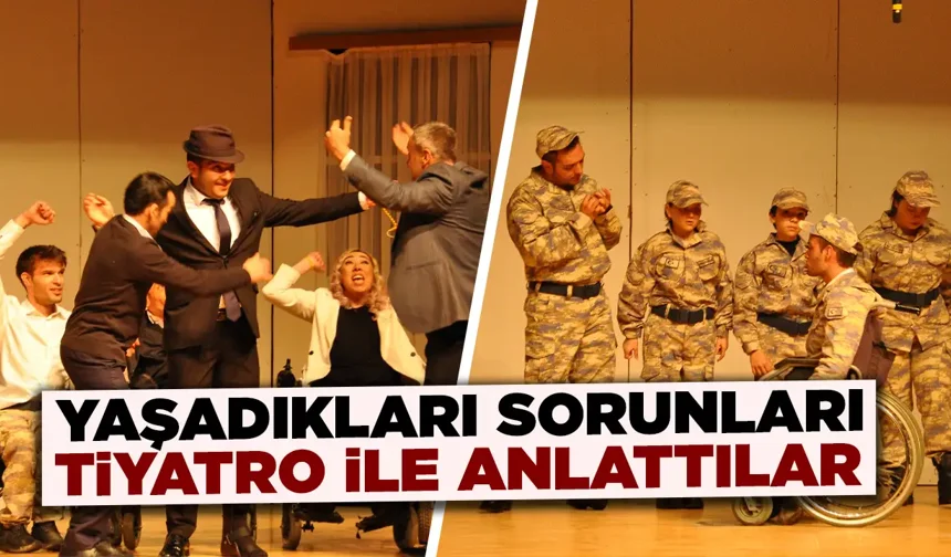 Kütahya’da özel bireyler sorunlarını sahneye taşıdı