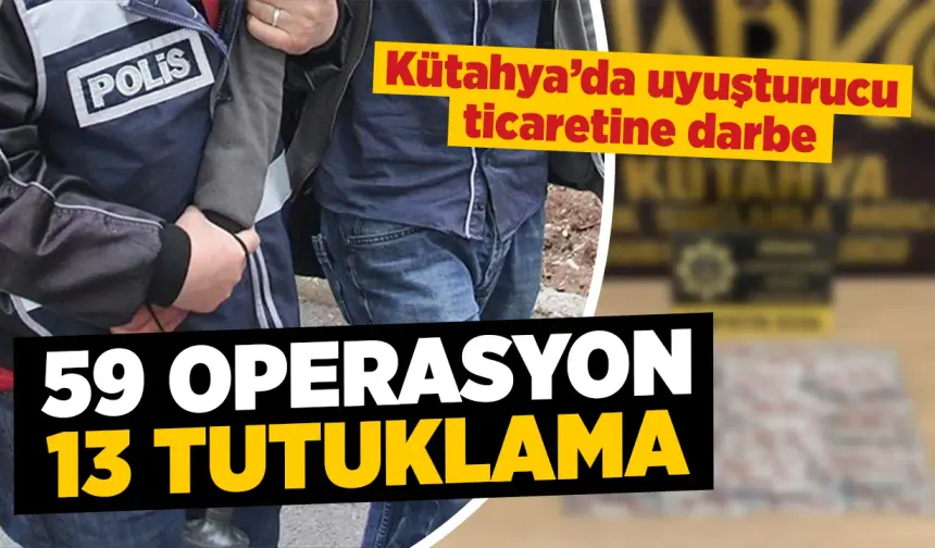 Kütahya’da polis ekiplerinden uyuşturucu tacirlerine darbe