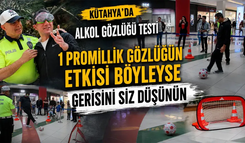 Kütahya’da polisten, vatandaşlara alkol gözlüğü testi