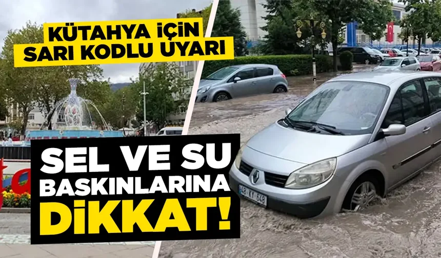 Meteoroloji Kütahya’ya sarı kodlu uyarı geldi