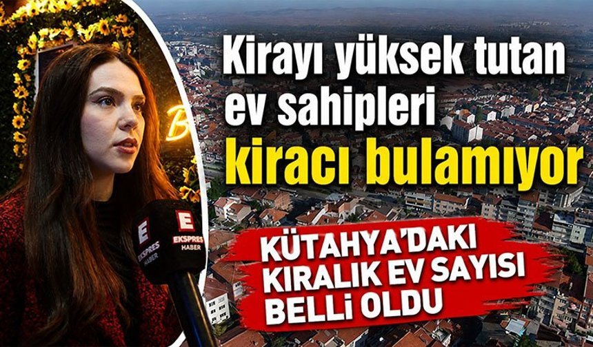 Mayıs ayı kira artış oranları açıklandı, Kütahya’da son durum