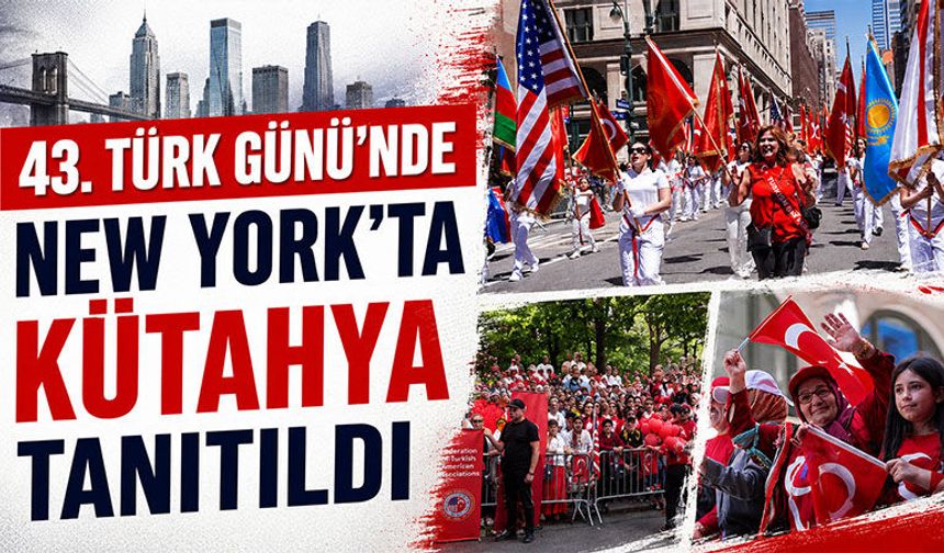 New York'ta 43. Türk Günü coşkuyla kutlandı