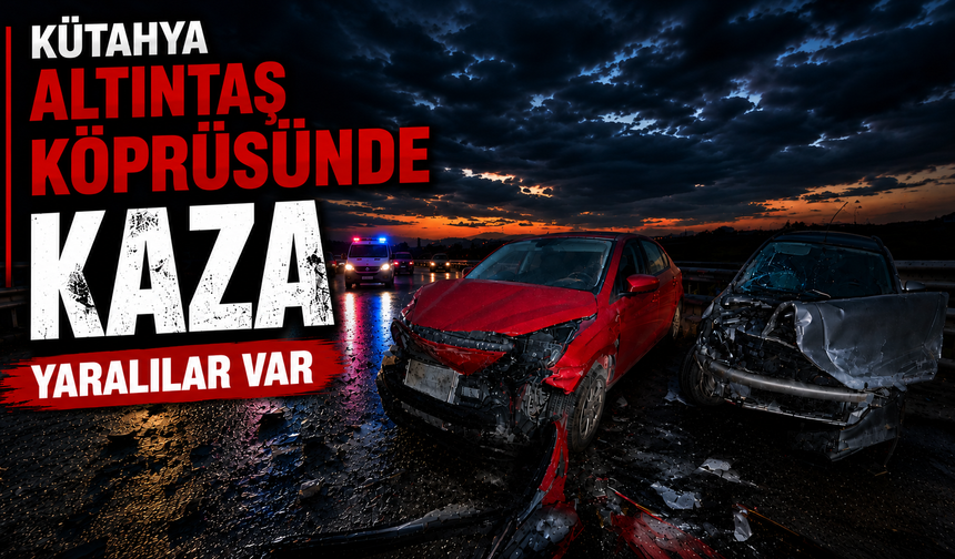 Kütahya’da iki otomobil çarpıştı, 2 kişi yaralandı