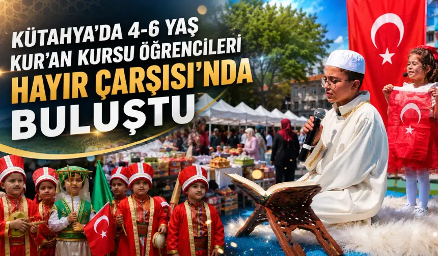 Kütahya’da 4-6 yaş Kur’an kursları sona erdi