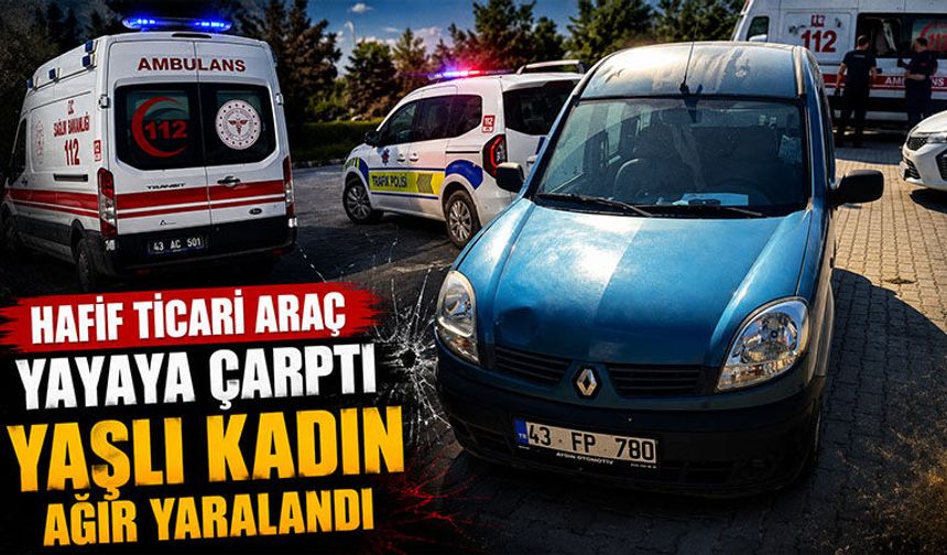 Kütahya’da hafif ticari araç, yaşlı kadına çarptı