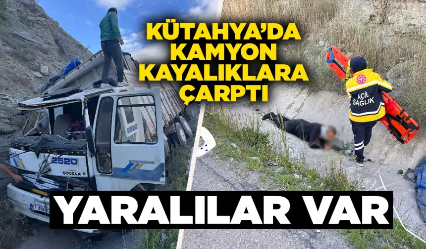 Kütahya’da kamyon kayalıklara çarptı, 2 yaralı