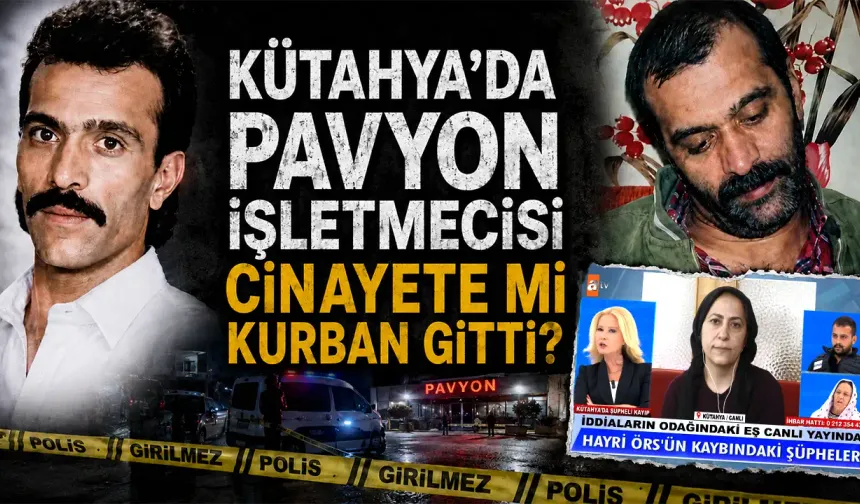 Kütahya'da kayıp pavyon işletmecisi cinayete mi kurban gitti?