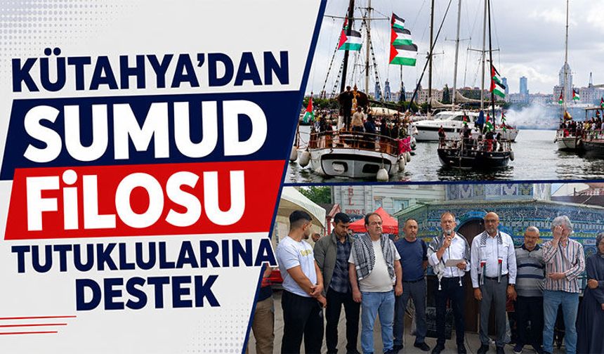 Kütahya’da Sumud Filosu tutukluları unutulmadı