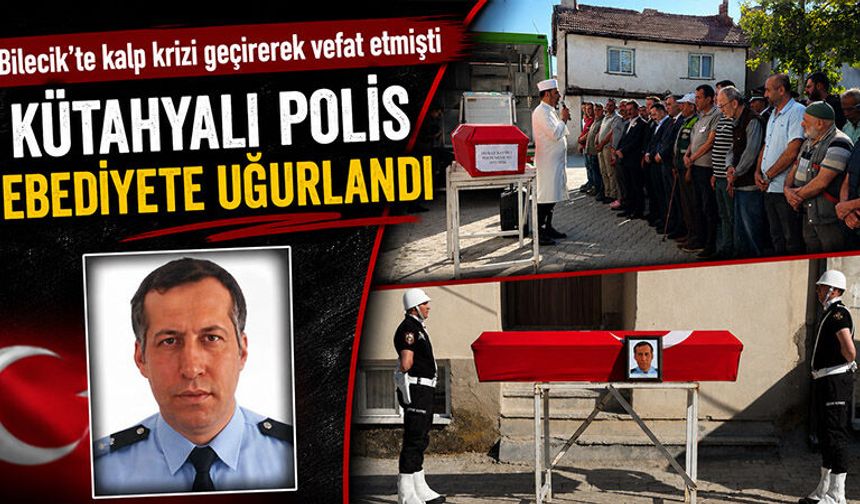 Kütahyalı polis memuru, son yolculuğuna uğurlandı
