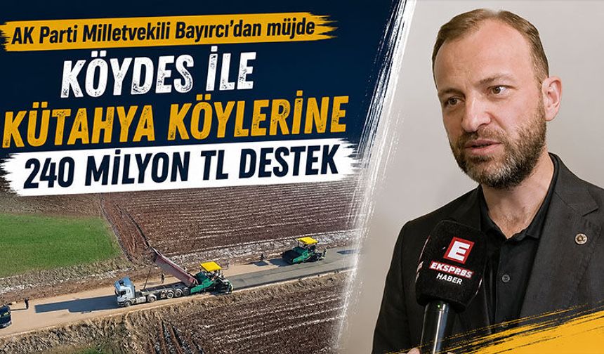 Kütahya’nın KÖYDES bütçesi belli oldu