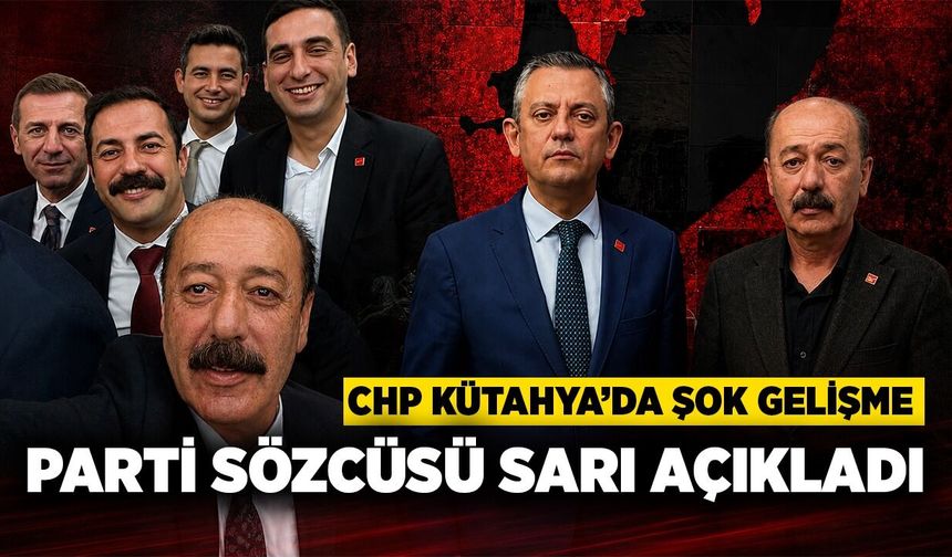 CHP Kütahya’da başkanlar görevden alındı
