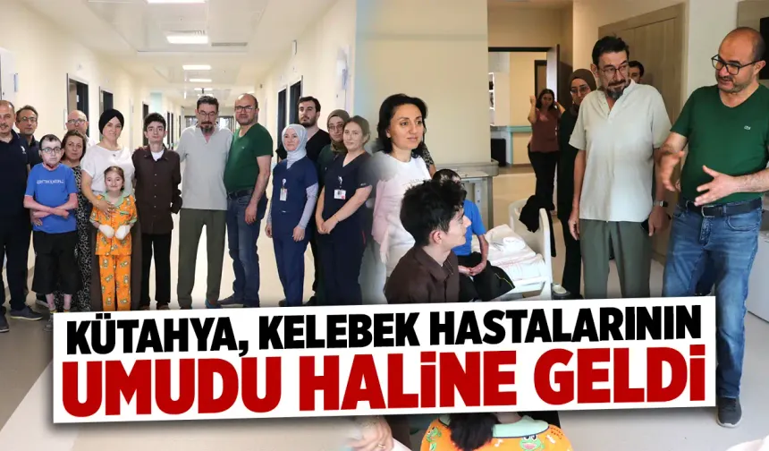 Kütahya, kelebek hastalığında artık uluslararası bir merkez