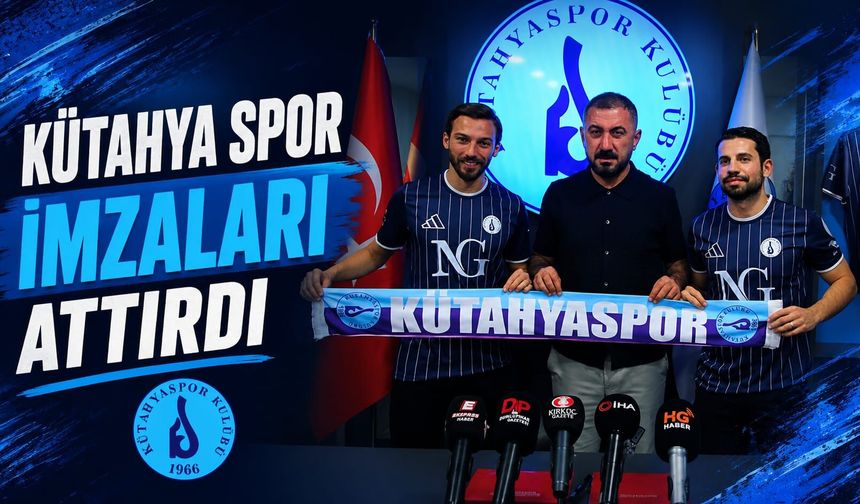 Kütahya Spor, iki isimle imzaları attı