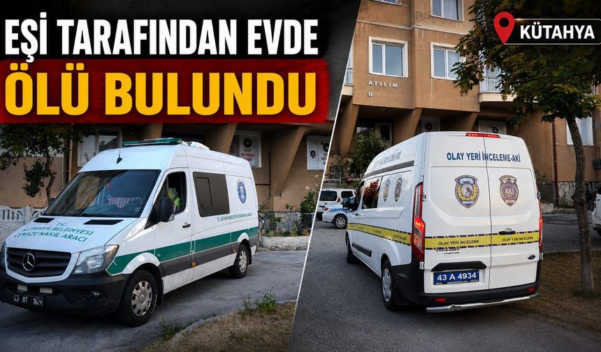 Kütahya’da bir kişi  evinde ölü bulundu