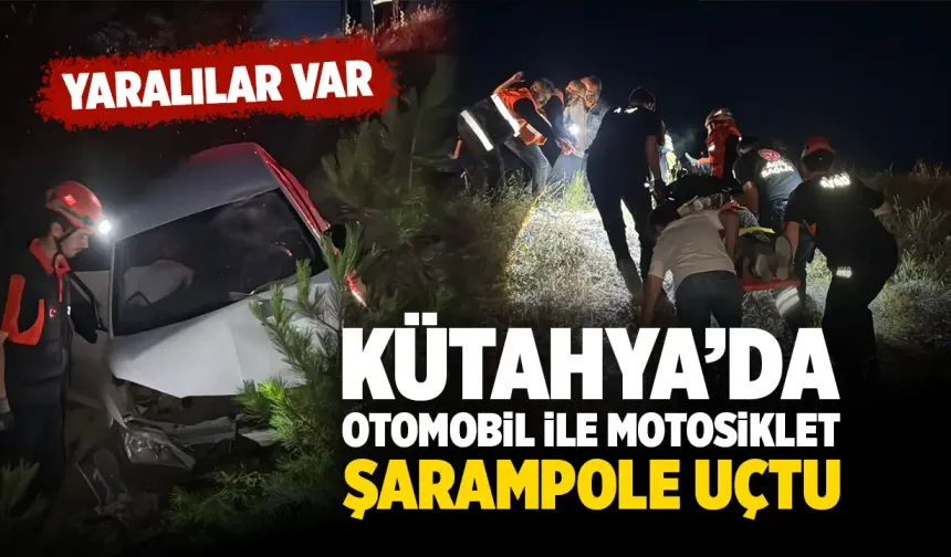 Kütahya'da otomobil ile motosiklet şarampole uçtu