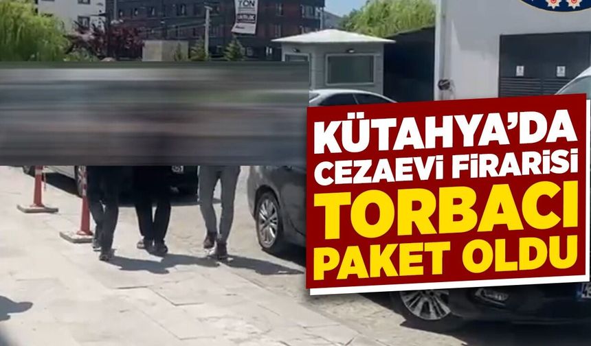 Kütahya’da cezaevi firarisi operasyonla yakalandı