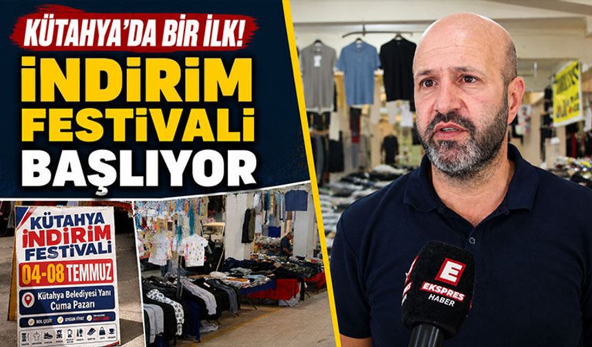 Kütahya’da ilk kez “İndirim Festivali” açılıyor