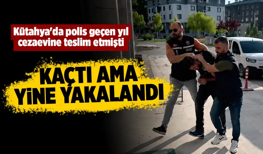 Kütahya'da "karşılıksız çekten" 57 yıl ceza almıştı, cezaevinden kaçtı