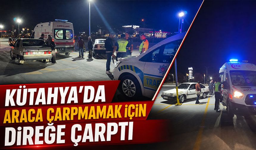 Kütahya’da otomobil aydınlatma direğine çarptı, 2 yaralı