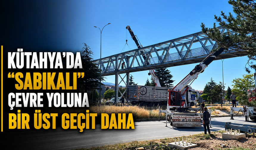 Kütahya’da “sabıkalı” çevre yoluna bir üst geçit daha